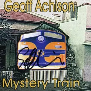 Pochette de Mystery Train de Geoff Achison
