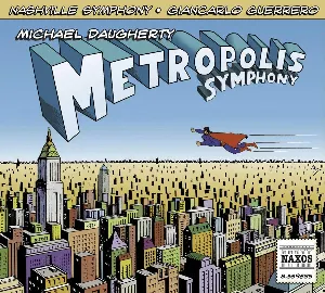 Pochette de Metropolis Symphony de Giancarlo Guerrero - Nashville Symphony Orchestra - Michael Daugherty
