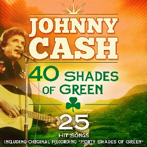 Pochette de 40 Shades of Green (25 Johnny Cash Favourites) de Johnny Cash