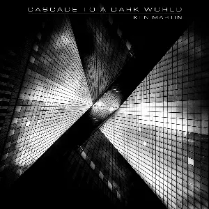 Pochette de Cascade to a Dark World de Ken Martin