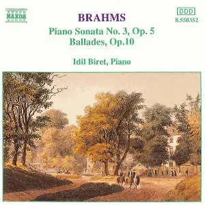Pochette Piano Sonata no. 3, op. 5 / Ballades, op. 10