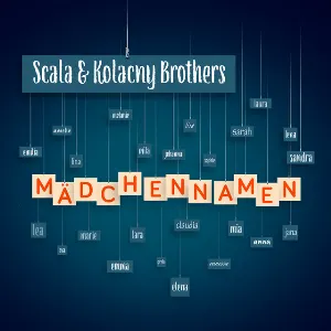 Pochette de Mädchennamen de Scala & Kolacny Brothers