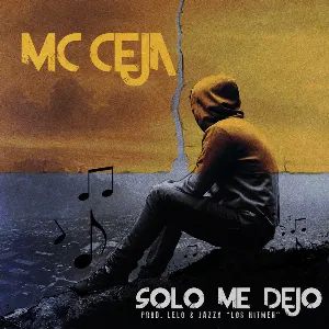 Pochette de Solo me dejó de MC Ceja