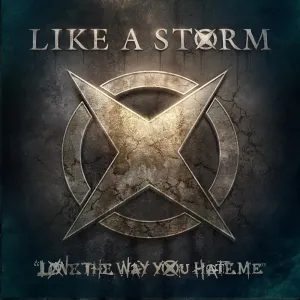 Pochette de Love the Way You Hate Me de Like a Storm
