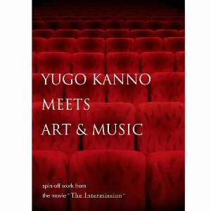 Pochette de Yugo Kanno Meets Art & Music: Spin-Off Work From the Movie “The Intermission” de Yugo Kanno