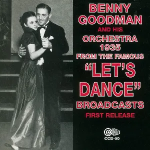 Pochette de 1935 From the Famous “Let’s Dance” Broadcasts de Benny Goodman and His Orchestra