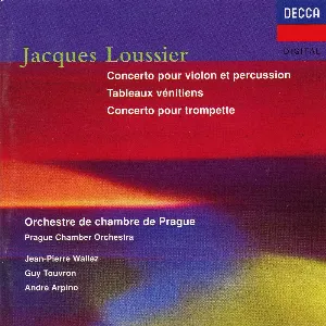Pochette de Concerto Pour Violon et Percussion / Tableaux Vénetiens / Concerto Pour Trompette de Pražský komorní orchestr - Jacques Loussier