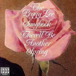 Pochette The Peggy Lee Songbook: There’ll Be Another Spring