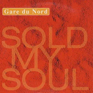 Pochette de Sold My Soul de Gare du Nord