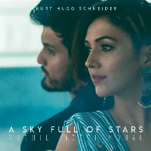 Pochette de A Sky Full of Stars de Kurt Hugo Schneider - Neeti Mohan