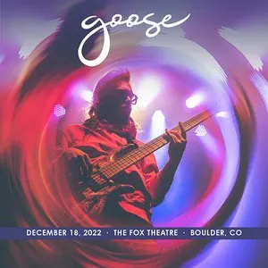 Pochette de 2022-12-18: The Fox Theatre, Boulder, CO de Goose
