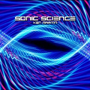 Pochette de Sonic Science de Ken Martin
