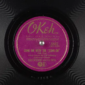 Pochette de Come On With the “Come On” / A Ghost of a Chance de Cab Calloway and His Orchestra