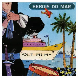 Pochette Heróis do Mar, Volume II: (1982-1984)