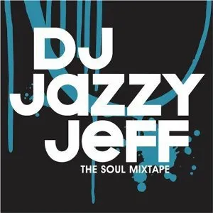 Pochette de The Soul Mixtape de DJ Jazzy Jeff