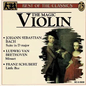 Pochette de The Magic Violin de Ludwig van Beethoven - Johann Sebastian Bach - Franz Schubert
