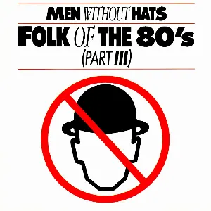 Pochette de Folk of the 80's (Part III) de Men Without Hats
