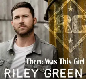 Pochette de There Was This Girl de Riley Green