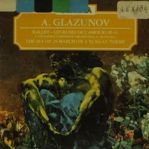 Pochette de Les Ruses de l'amour, op. 61 / The Sea, op. 28 / March on a Russian Theme de Alexander Glazunov - Tchaikovsky Symphony Orchestra