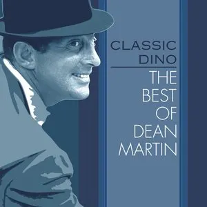 Pochette de Classic Dino: The Best of Dean Martin de Dean Martin