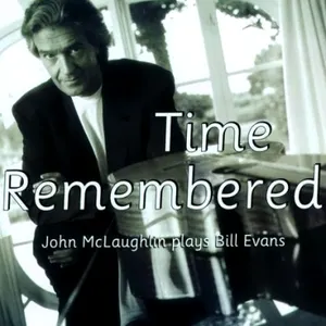 Pochette Time Remembered: John McLaughlin Plays Bill Evans