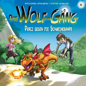 Pochette de Die Wolf-Gäng 4: Draci gegen die Schweinebande de Wolfgang Hohlbein