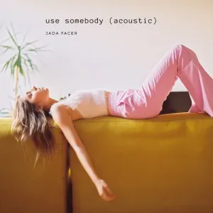 Pochette de Use Somebody (Acoustic) de Jada Facer