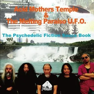 Pochette de The Psychedelic Fiction Sauce Book de Acid Mothers Temple & The Melting Paraiso U.F.O.