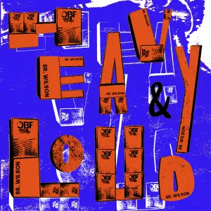 Pochette de HEAVY & LOUD de O.B.F. - Sr. Wilson