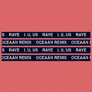 Pochette de I, U, Us (Oceaán remix) de RAYE