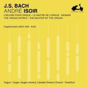 Pochette de The Organ Works: The Master of the Organ, Vol. 3 de Johann Sebastian Bach - André Isoir