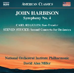 Pochette de John Harbison: Symphony no. 4 / Carl Ruggles: Sun-Treader / Steven Stucky: Second Concerto for Orchestra de John Harbison - David Alan Miller