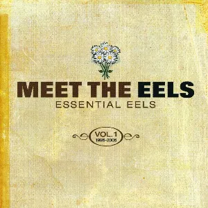 Pochette Meet the Eels: Essential Eels, Vol. 1: 1996–2006
