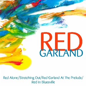 Pochette Red Garland: Red Alone/Stretching Out/Red Garland At The Prelude/Red In Bluesville