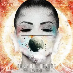 Pochette de Drop Our Hearts, Pt. 2 de ILLENIUM - Said the Sky