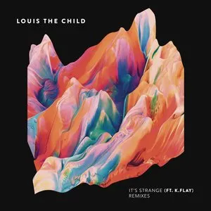 Pochette de It’s Strange de Louis the Child