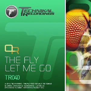 Pochette de The Fly / Let Me Go (The Remixes) de Technikore - DJ Sy