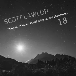 Pochette de The Origin of Supernatural Astronomical Phenomena 18 de Scott Lawlor