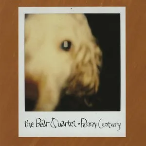 Pochette de Penny Century de The Bear Quartet