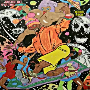 Pochette de Fartin' All Ova The World de MonoNeon