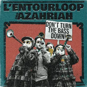 Pochette de Don't Turn the Bass Down de L’Entourloop