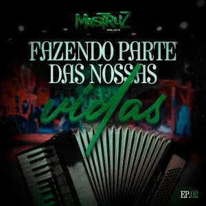 Pochette de Fazendo Parte das Nossas Vidas - Ep. 02 de Mastruz com Leite