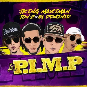 Pochette de P.I.M.P de J King & Maximan - Jon Z - Ele A el Dominio