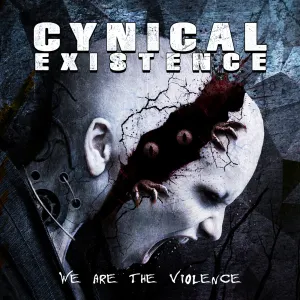 Pochette de We Are the Violence de Cynical Existence