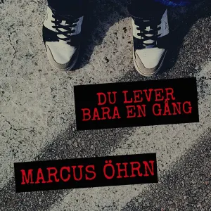 Pochette de Du lever bara en gång de Marcus Öhrn