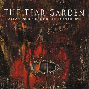 Pochette de To Be an Angel Blind, the Crippled Soul Divide de The Tear Garden