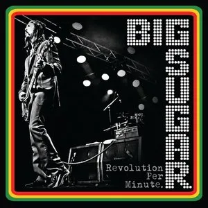 Pochette de Revolution Per Minute de Big Sugar