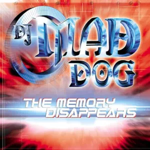 Pochette de The memory disappears de DJ Mad Dog