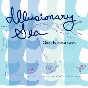 Pochette de Illusionary Sea de Mary Halvorson Septet