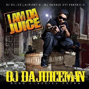 Pochette de I Am Da Juice de OJ da Juiceman